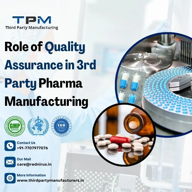 Role of Quality Assurance in 3rd Party Pharma Manufacturing